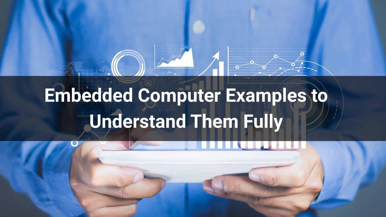 10 Embedded Computer Examples to Understand Them Fully